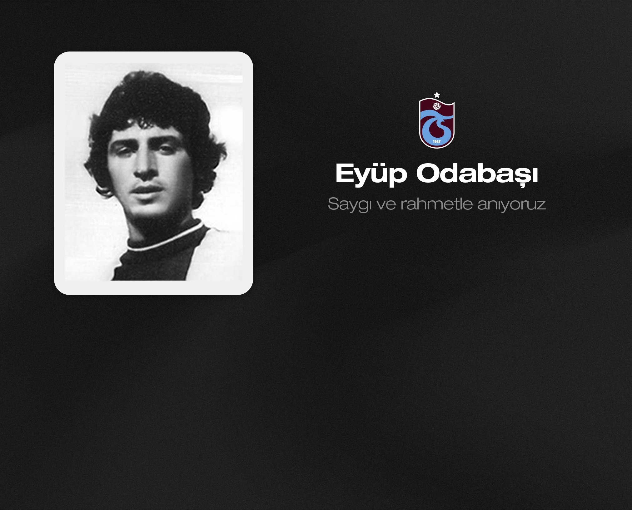 Eyüp Odabaşı'yı anıyoruz