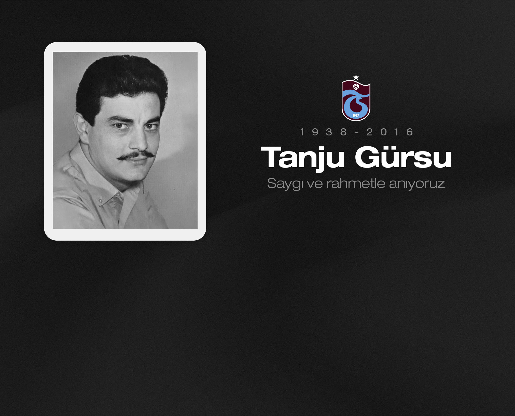 Tanju Gürsu'yu anıyoruz