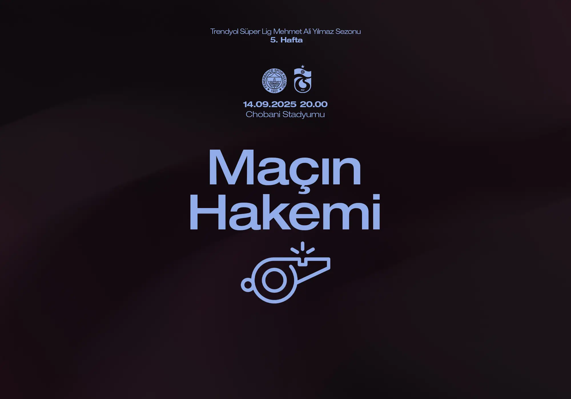 Fenerbahçe maçının hakemi belli oldu