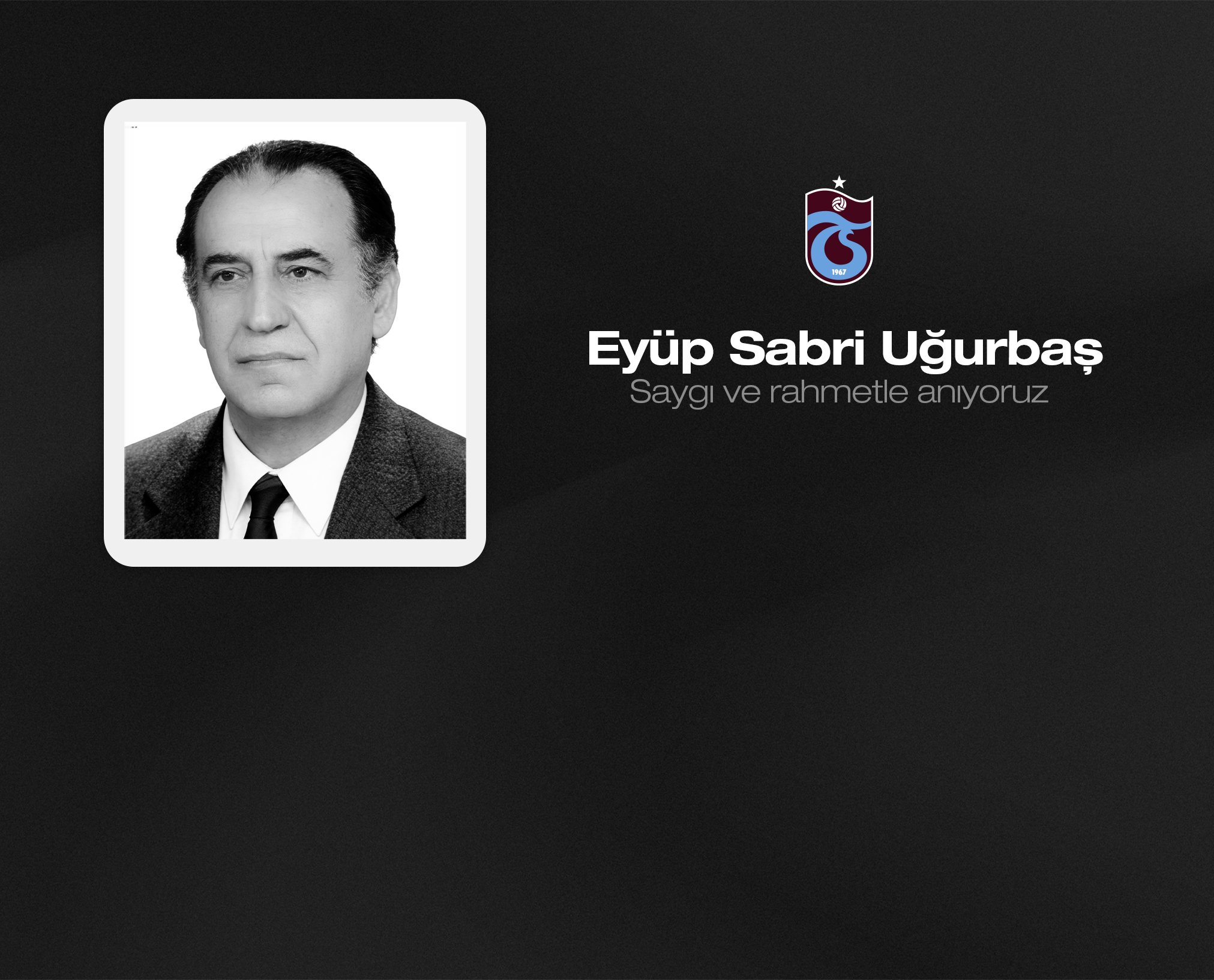 Eyüp Sabri Uğurbaş’ı Anıyoruz
