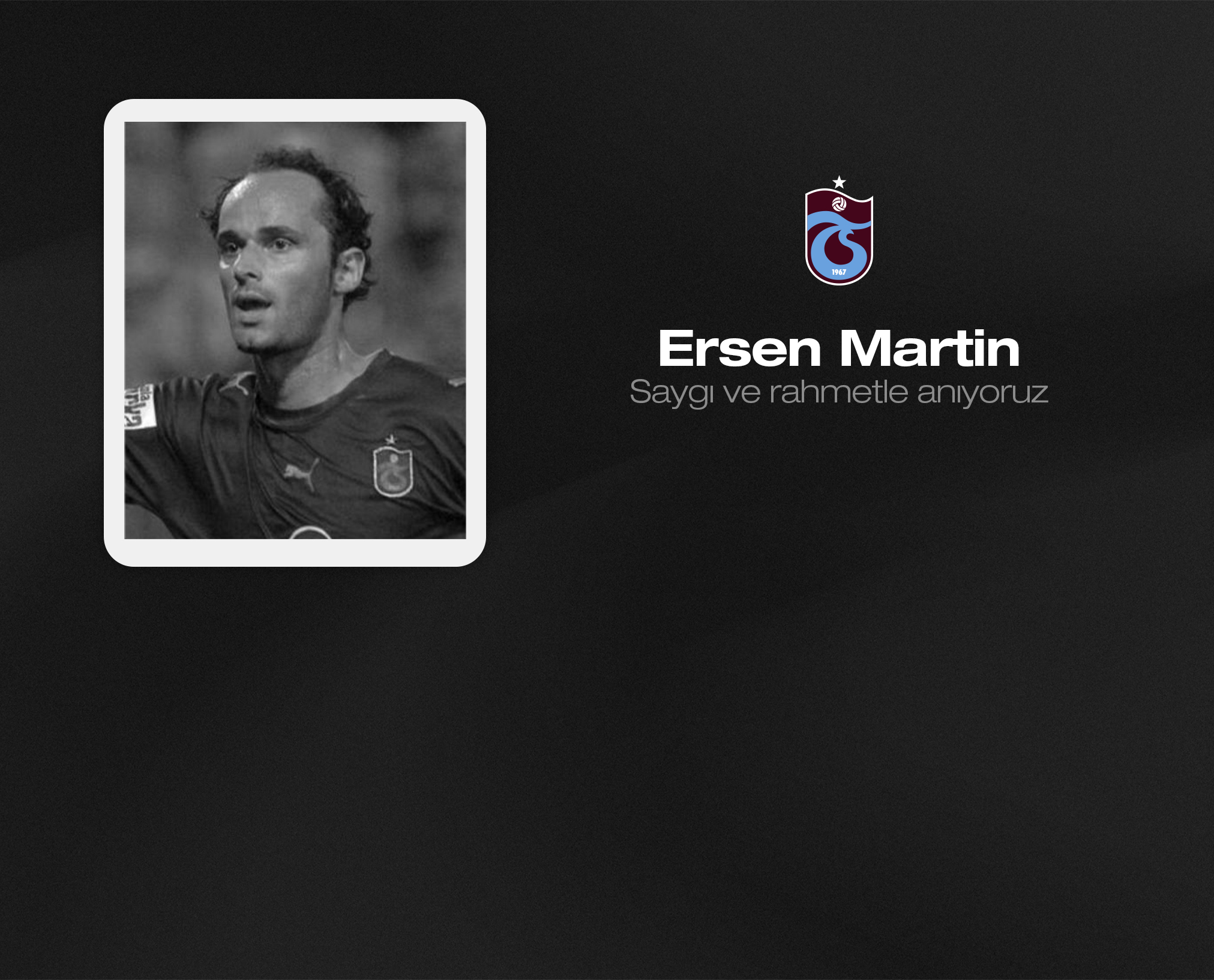 Ersen Martin'i anıyoruz