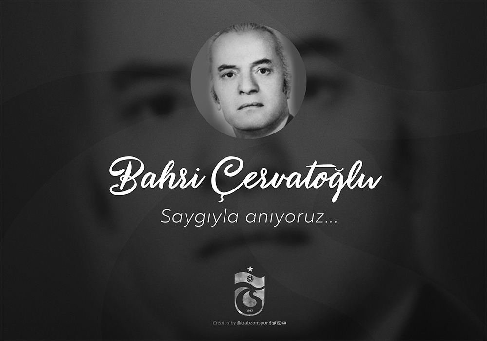 Bahri Çervatoğlu'nu anıyoruz
