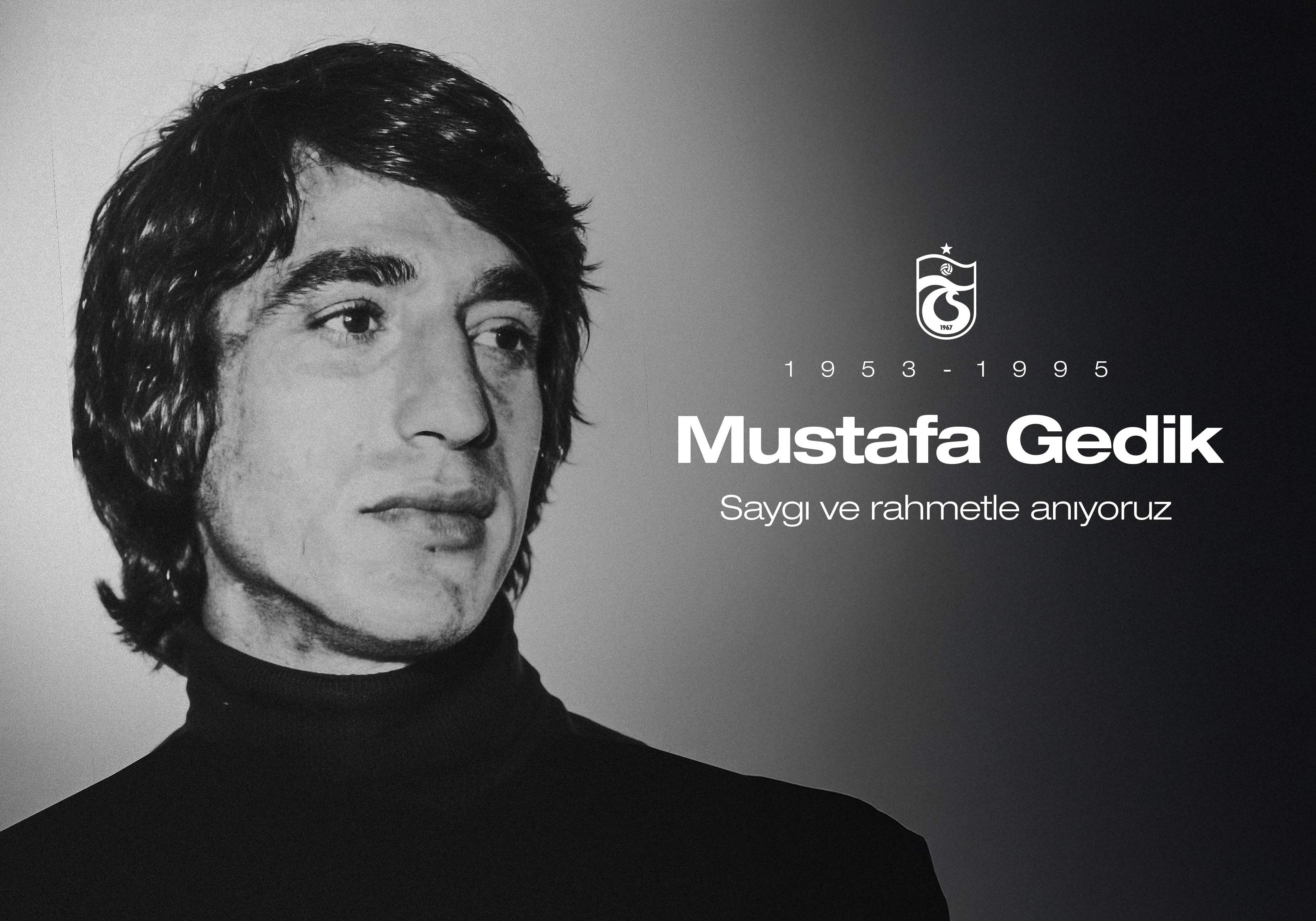 Mustafa Gedik'i anıyoruz