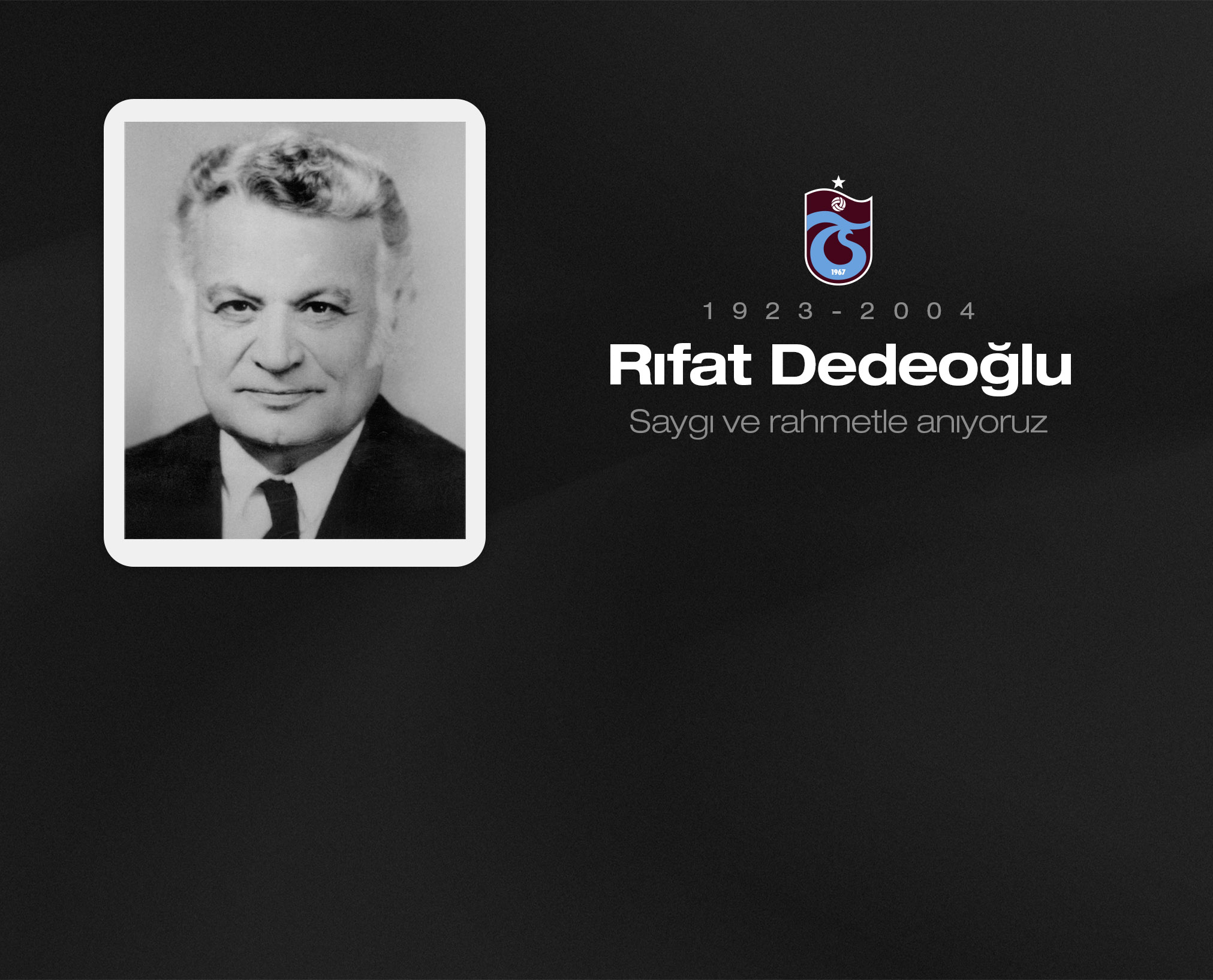 Rıfat Dedeoğlu'nu anıyoruz