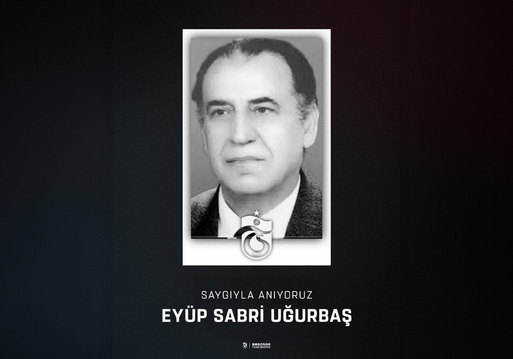 Eyüp Sabri Uğurbaş’ı Anıyoruz