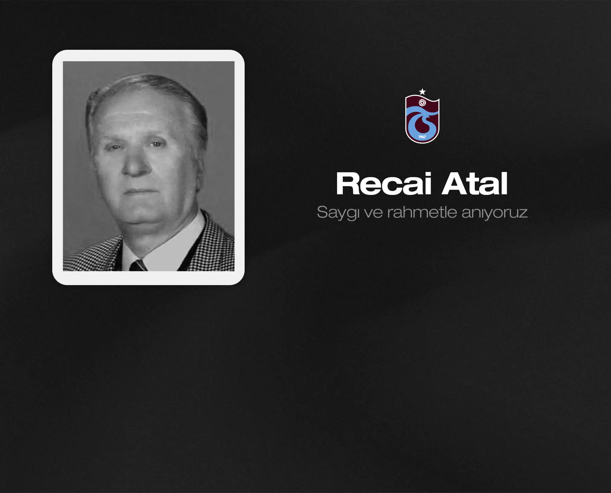 Recai Atal'ı anıyoruz